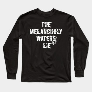 Melancholy Long Sleeve T-Shirt